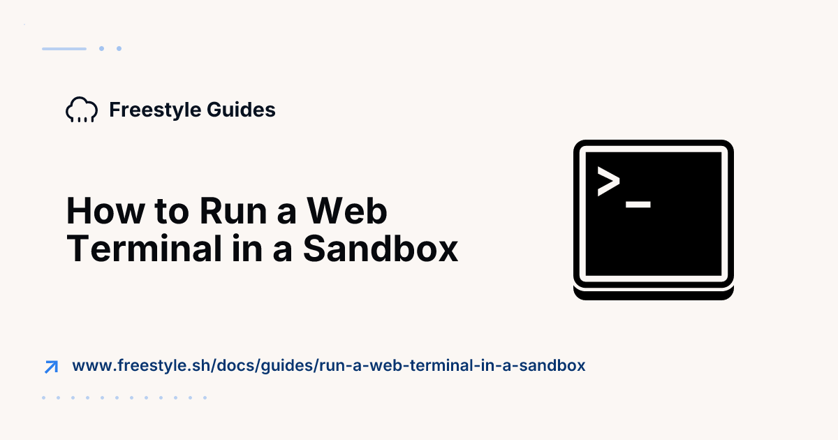 How to Run a Web Terminal in a Sandbox - Freestyle Docs
