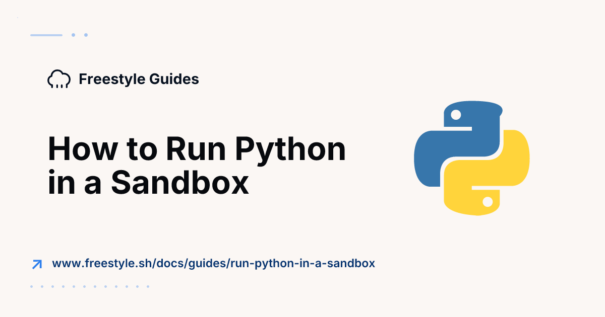 How to Run Python in a Sandbox - Freestyle Docs